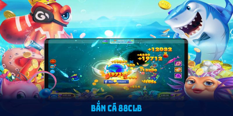 Khái quát chi tiết về cổng game bắn cá 88CLB đang HOT hiện nay